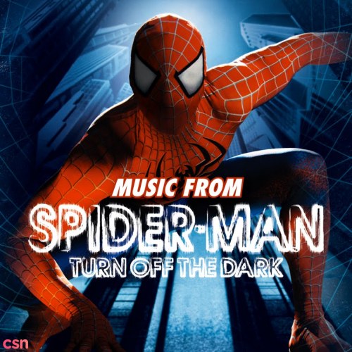 Spider-Man: Turn Off the Dark (Original Broadway Cast Recording)