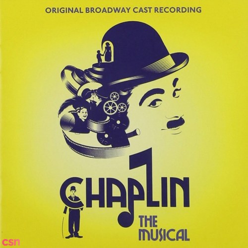 Chaplin: The Musical (Original Broadway Cast Recording)