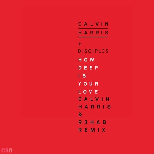 How Deep Is Your Love (Calvin Harris & R3HAB Remix)