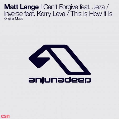 I Can't Forgive / Inverse / This Is How It Is (Original Mixes) (EP)