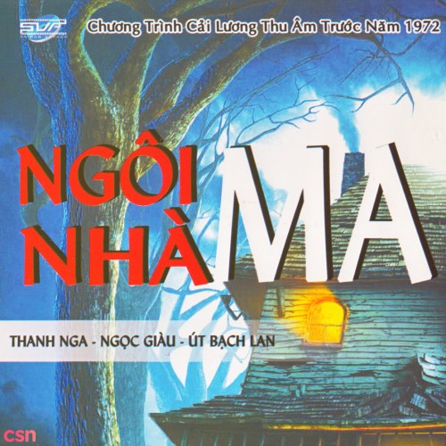 Cải Lương - Ngôi Nhà Ma (Pre 75)