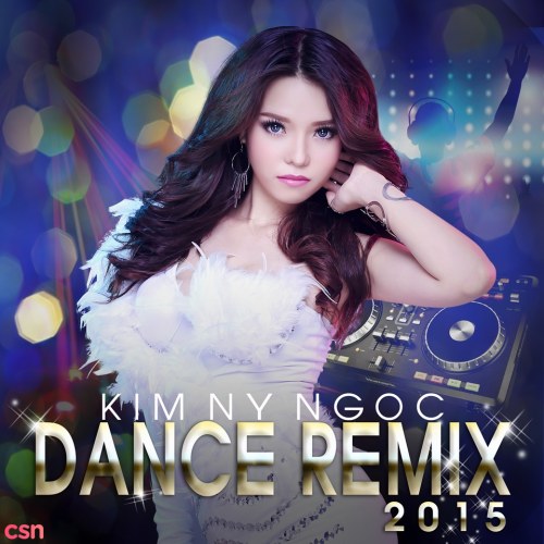 Kim Ny Ngọc: Dance Remix 2015