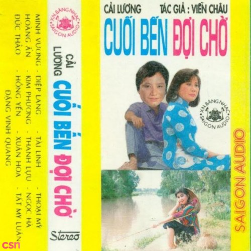 Cải Lương - Cuối Bến Đợi Chờ