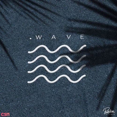 Roche Musique Presents: Wave