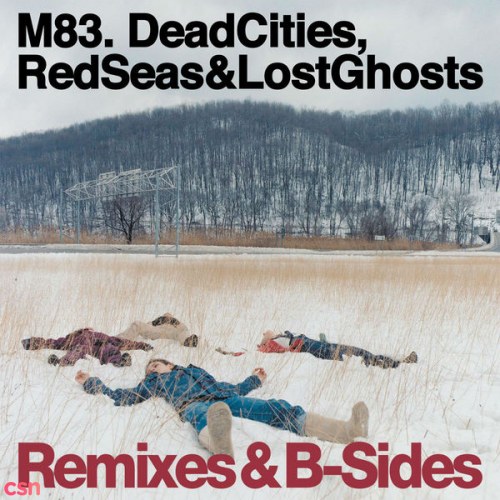 Dead Cities, Red Seas & Lost Ghosts (Remixes & B-Sides)