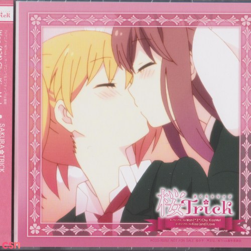 Sakura Trick OP ED - Won(＊3＊)Chu Kiss Me!／Kiss(and)Love