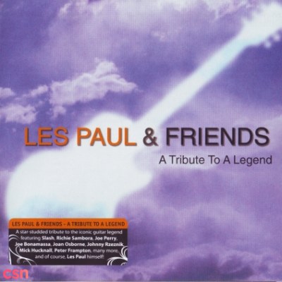 Les Paul And Friends: Tribute To A Legend