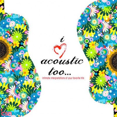 I Love Accoustic 2