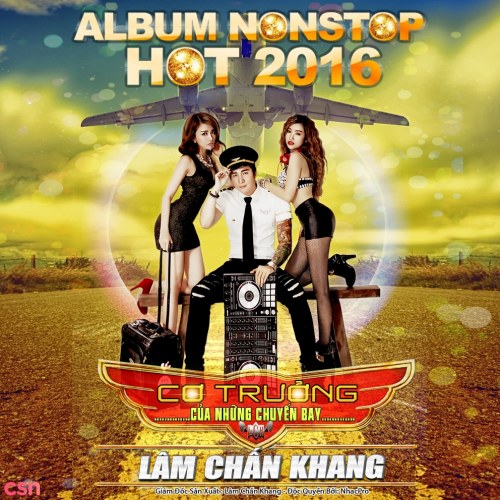 Nonstop 2016 Cơ Trưởng Của Những Chuyến Bay