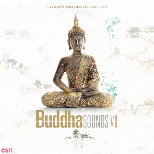 Buddha Sounds VII: Life