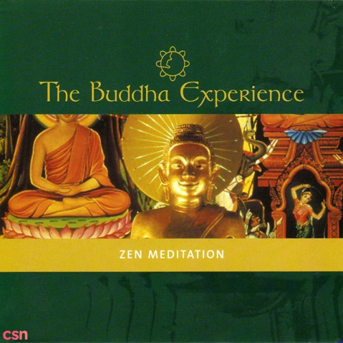 The Buddha Experience: Zen Meditation (CD2: Meditation)
