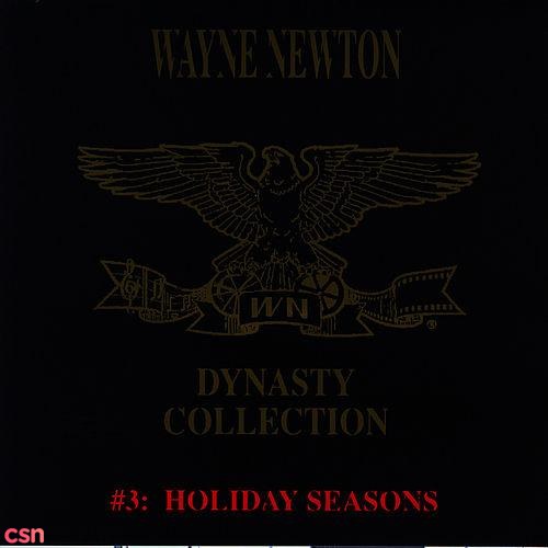 The Wayne Newton Dynasty Collection #3: Holiday Seasons