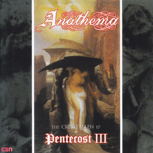 The Crestfallen EP + Pentecost III