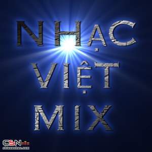Nhạc Việt Mix 2016