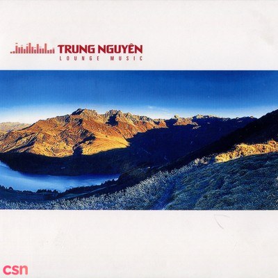 Trung Nguyên Lounge Music (CD1: Hoà Âm Của Đại Ngàn)