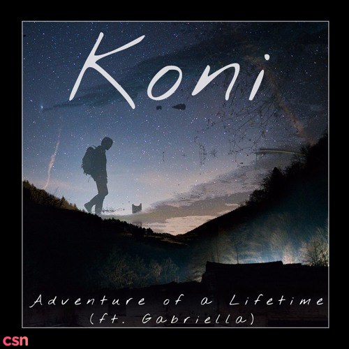 Adventure Of A Lifetime (Koni Remix)