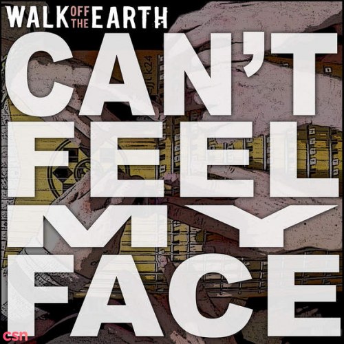 I Can't Feel My Face (Single)