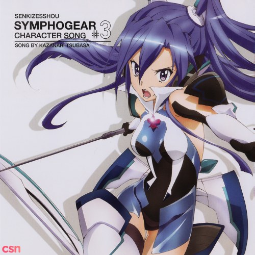 Senki Zesshou Symphogear Character Song 3: Kazanari Tsubasa