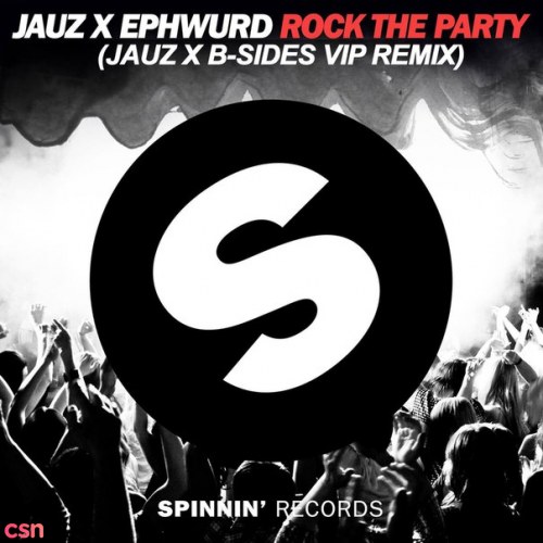 Rock The Party (Jauz X B-Sides VIP Remix) - Single