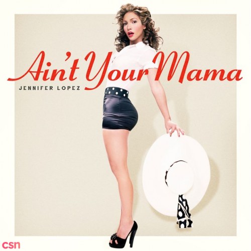 Ain't Your Mama (Single)