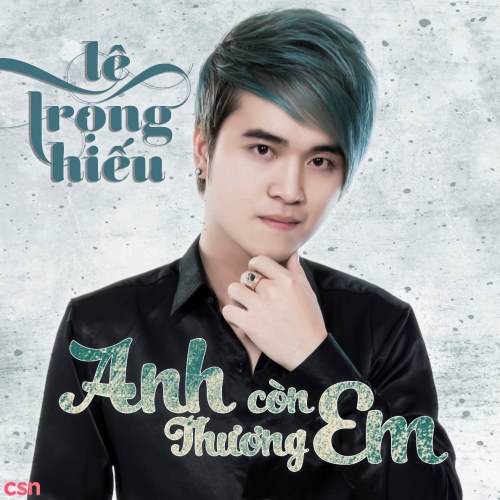 Anh  Còn Thương Em