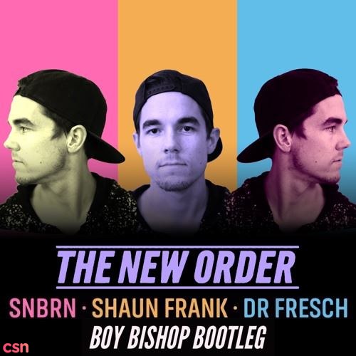 The New Order (Boy Bishop Bootleg)