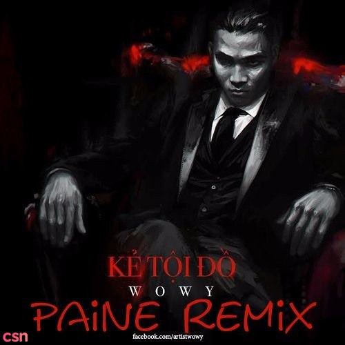 Kẻ Tội Đồ (Paine Remix)