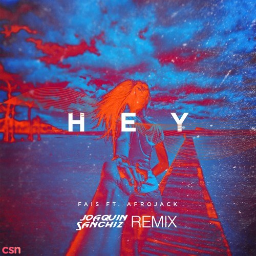 Hey (Joaquin Sanchiz Remix)