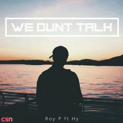 We Dunt Talk (Single)