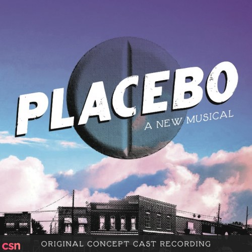 Placebo: A New Musical (Original Concept Cast Recording)