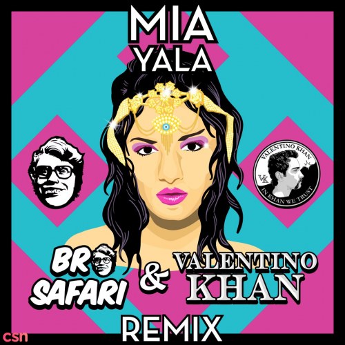 Yala (Bro Safari & Valentino Khan Remix)