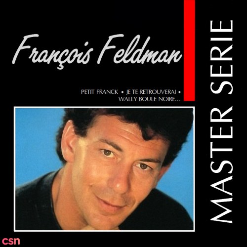 Master Serie - Francois Feldman