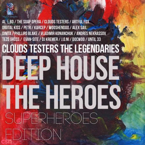 Clouds Testers The Legendaries - Deep House The Heroes: SuperHeroes Edition '2016