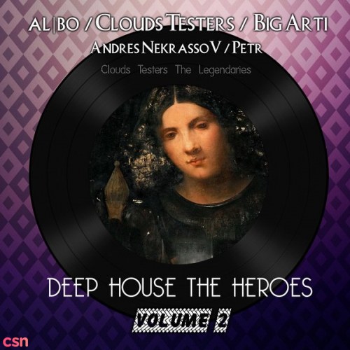Clouds Testers The Legendaries - Deep House The Heroes Vol.2