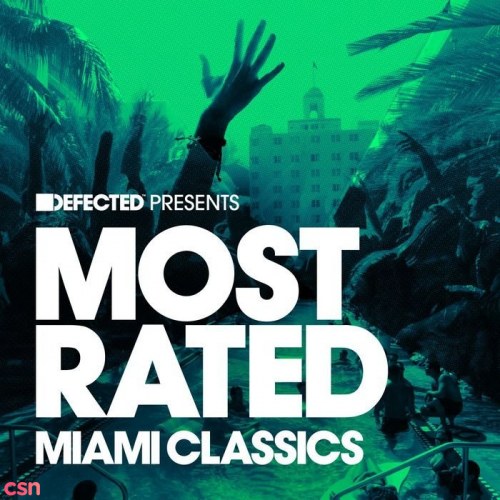 Defected Presents Most Rated Miami Classics