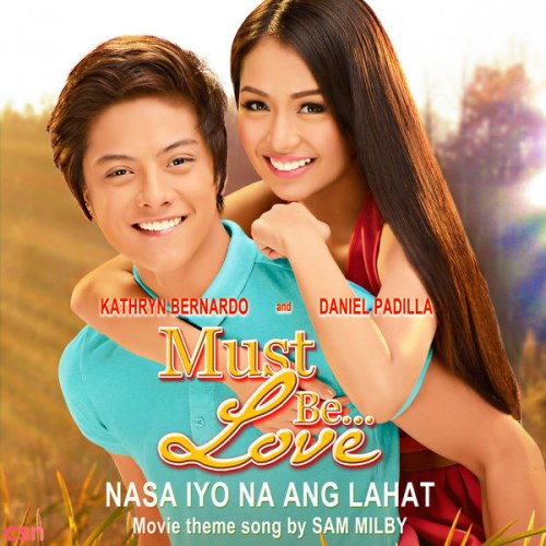 Nasa Iyo Na Ang Lahat (Must Be Love movie theme song) - Single
