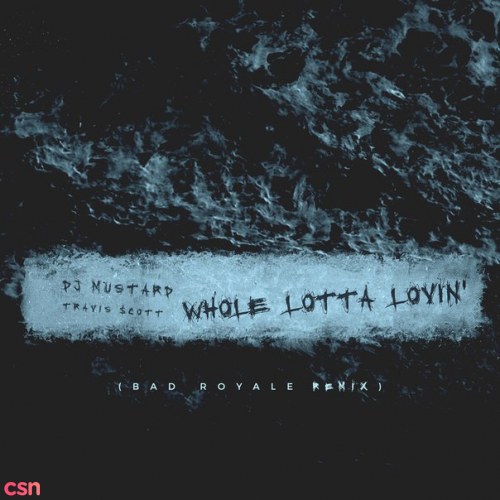 Whole Lotta Lovin' (BAD ROYALE Remix)