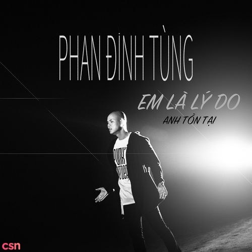 Em Là Lý Do Anh Tồn Tại (Single)