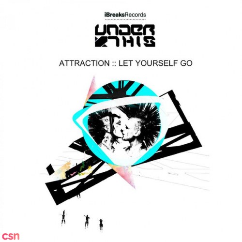 Let Yourself Go / Attraction