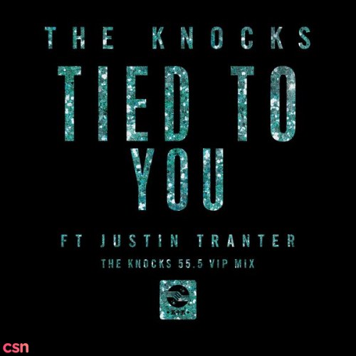 Tied To You (The Knocks 55.5 VIP Mix)