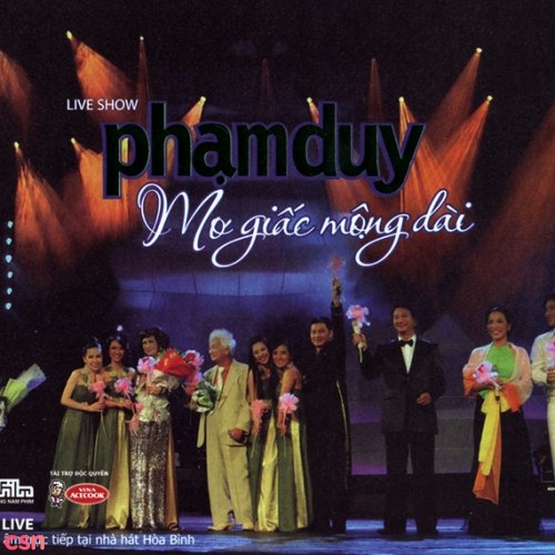 Liveshow Phạm Duy: Mơ Giấc Mộng Dài CD1