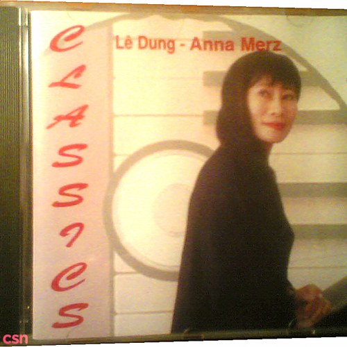 Classics - Lê Dung (Soprano) & Anna Merz (Piano)
