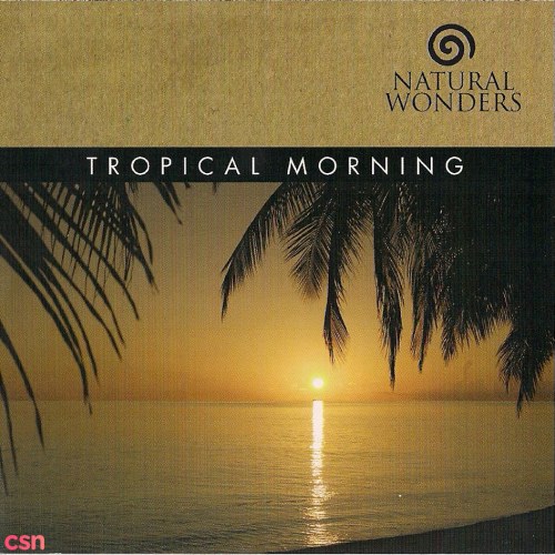 Tropical Morning (Natural Wonders Series)