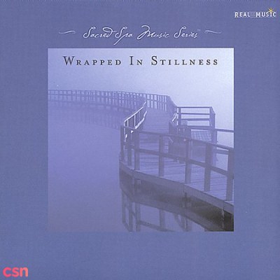 Sacred Spa Music Series - Wrapped In Stillness