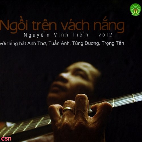 Ngồi Trên Vách Nắng (Nguyễn Vĩnh Tiến, Vol 2)
