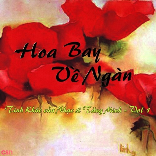 Tình Khúc Nhạc Sĩ Tăng Minh: Hoa Bay Về Ngàn