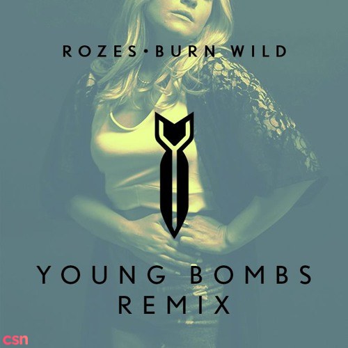 Burn Wild - Young Bombs Remix