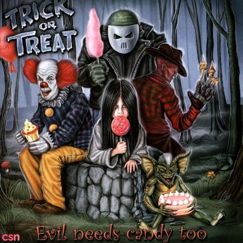 Evil Needs Candy Too