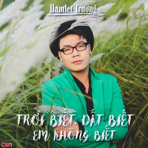 Trời Biết Đất Biết Em Không Biết (Single)