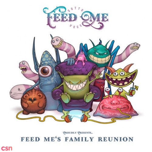 Feed Me's Family Reunion